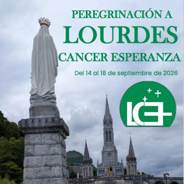Peregrinación a Lourdes: Cáncer Esperanza